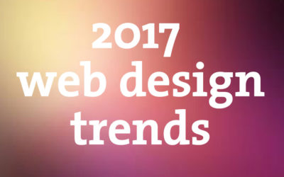 The Hottest Web Design Trends You Need to Know for 2017